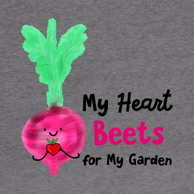 My Heart Beets for My Garden by punnygarden